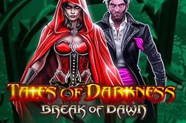 Tales of darkness break of dawn