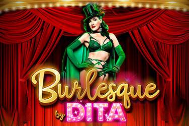 Burlesque by dita