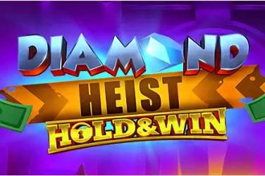 Diamond heist hold and win