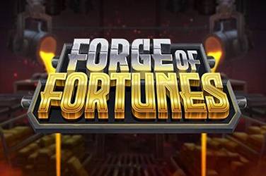 Forge of fortunes