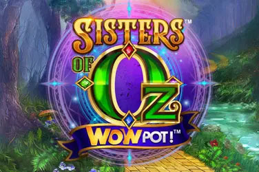 Sisters of oz wowpot